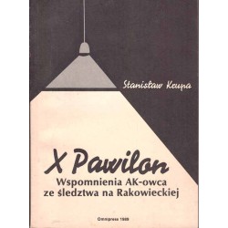 X Pawilon. Wspomnienia AK-owca ze śledztwa na Rakowieckiej