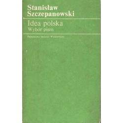 Idea polska. Wybór pism