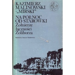 Na północ od Starówki. Żołnierze łączności Żoliborza