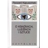 O książkach, ludziach i sztuce