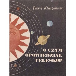 O czym opowiedział teleskop