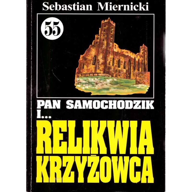 Pan Samochodzik i... Relikwia krzyżowca (tom 55)