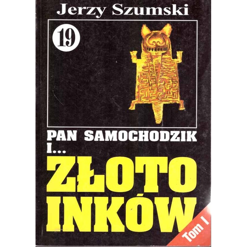 Pan Samochodzik i... Złoto Inków (tom 19 - część I/II))