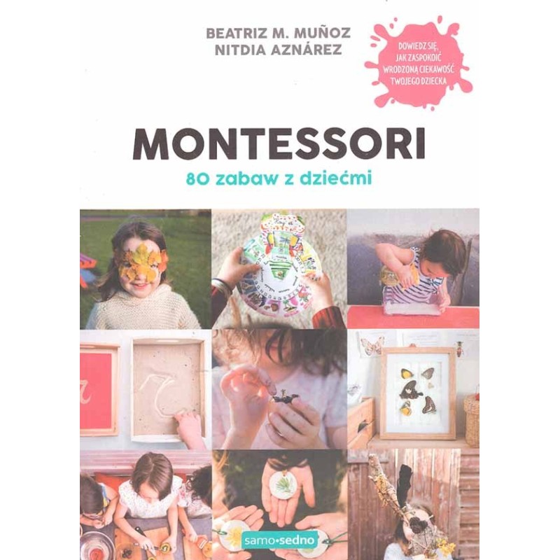 Montessori 80 zabaw z dziećmi