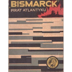 Seria "Żołty Tygrys": "Bismarck" pirat Atlantyku