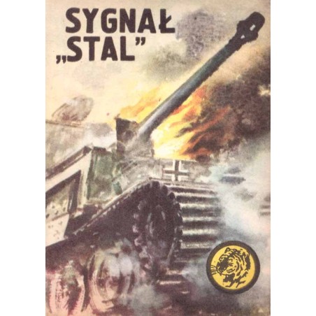 Seria "Żołty Tygrys": Sygnał "Stal"