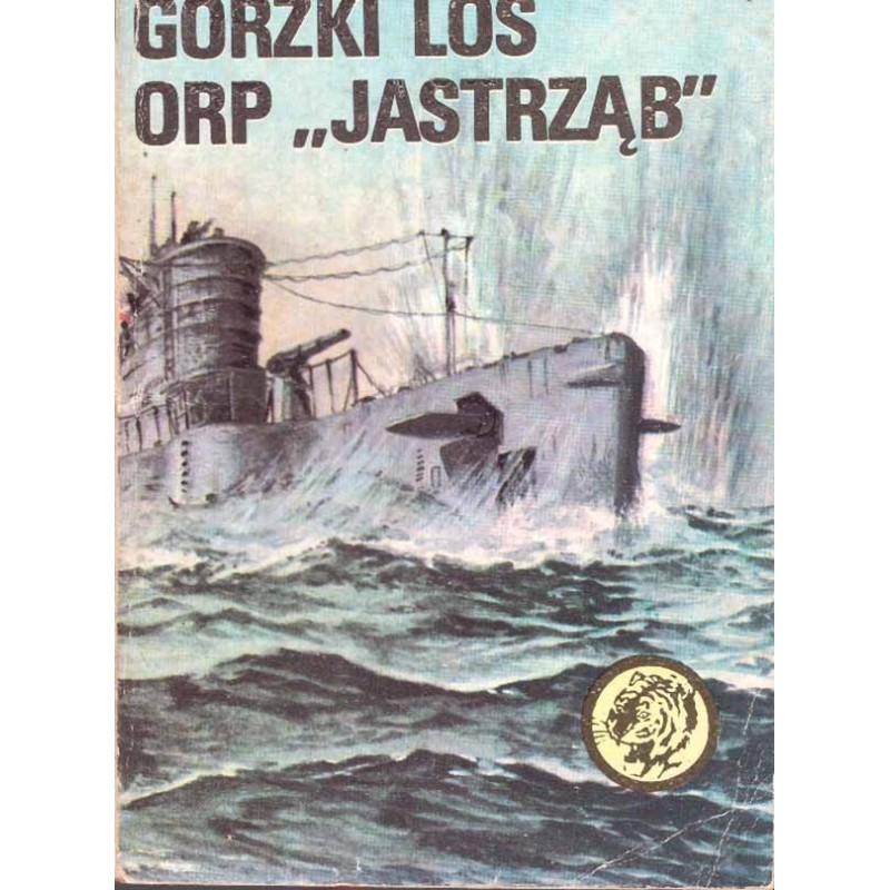 Seria "Żołty Tygrys": Gorzki los ORP "Jastrząb"