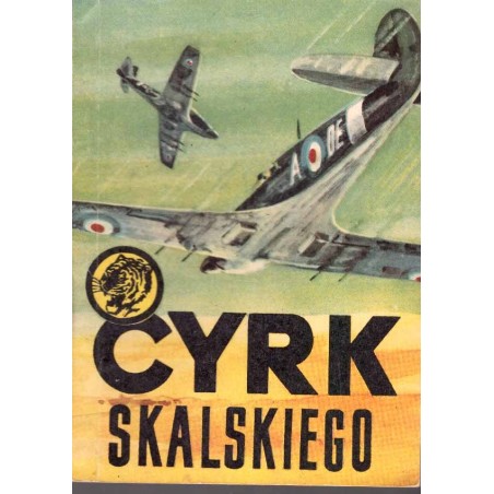 Seria "Żołty Tygrys": Cyrk Skalskiego