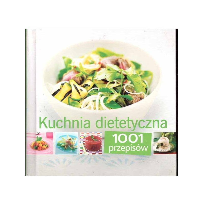 Kuchnia dietetyczna. 1001 przepisów