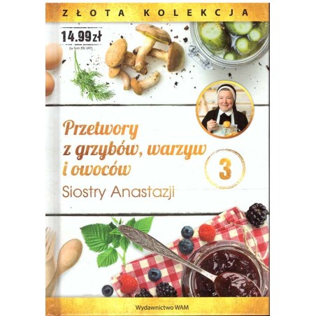 Przetwory z grzybów, warzyw i owoców Siostry Anastazji