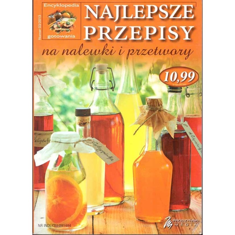 Najlepsze przepisy na nalewki i przetwory