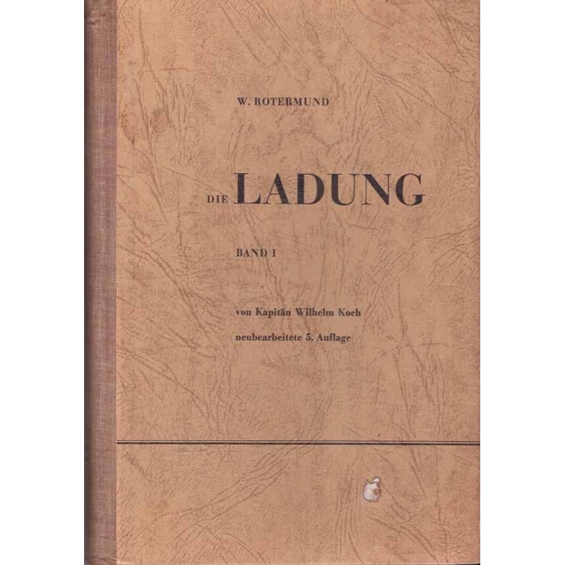 Die Ladung. Band I