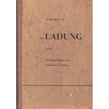 Die Ladung. Band I