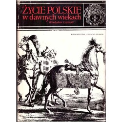 Życie polskie w dawnych wiekach