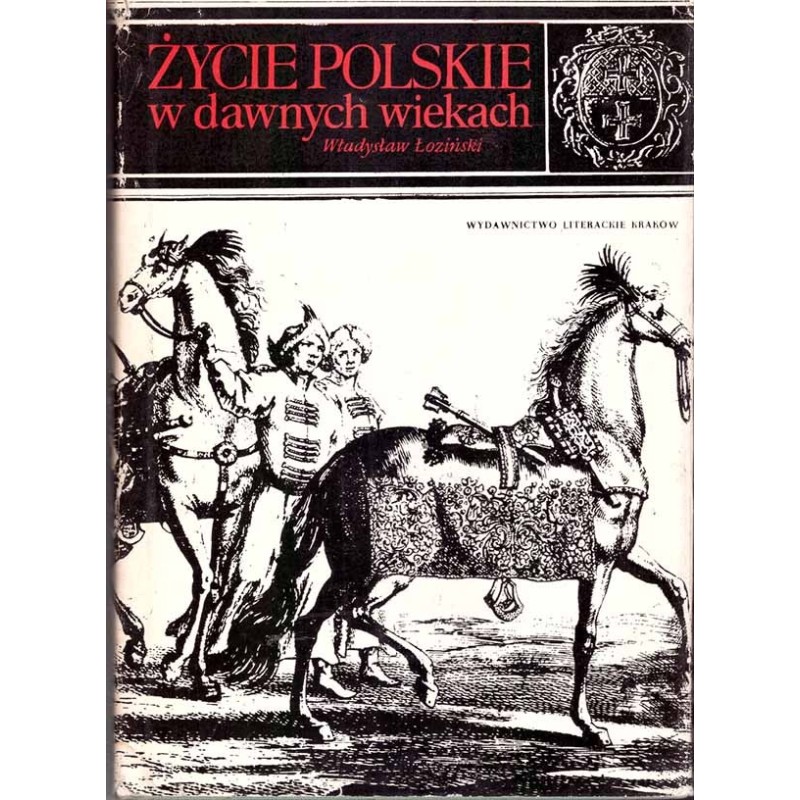 Życie polskie w dawnych wiekach
