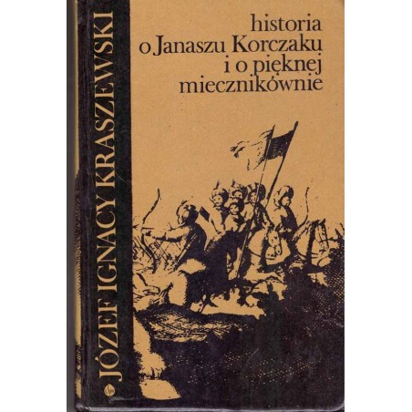 Historia o Janaszu KOrczaku i pięknej miecznikównie
