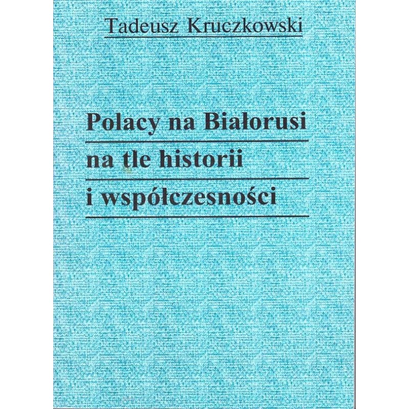 Polacy na Białorusi na tle historii i współczesności