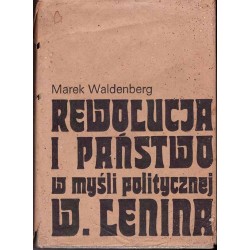 Rewolucja i państwo w myśli politycznej W. Lenina