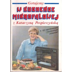 Gotujemy w kuchence mikrofalowej z Katarzyną Pospieszyńską
