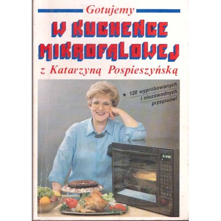 Gotujemy w kuchence mikrofalowej z Katarzyną Pospieszyńską