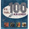 A to tylko... 100 kalorii!