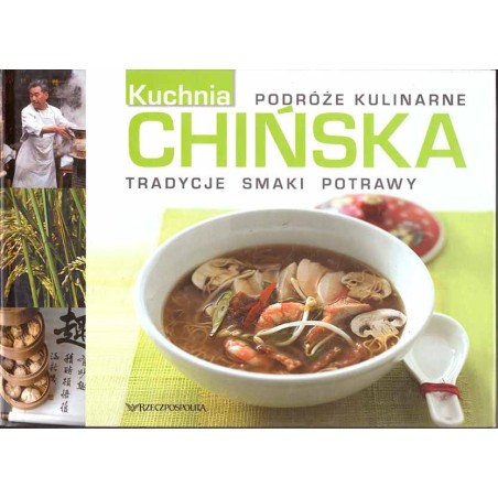 Kuchnia chińska. Tradycje, smaki, potrawy