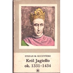 Król Jagiełło ok. 1351-1434
