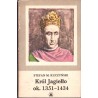 Król Jagiełło ok. 1351-1434