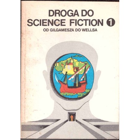 Droga do science fiction 1: od Gilgamesza do Wellesa